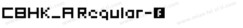 CBHK_A Regular字体转换